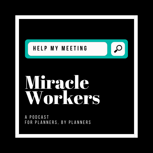 Image ID: a black banner with the words "Miracle Workers: A Podcast for planners, by planners." (This is one of the popular event planner podcasts available.)
